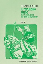 Il populismo russo. Dalla liberazione dei servi al nichilismo (Vol. 2)