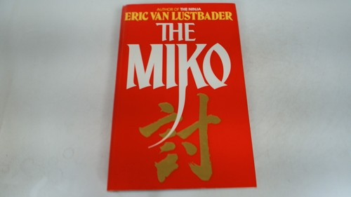 The miko lustbader eric - miko,, lustbader,