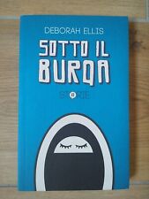 Sotto Il Burqa - Deborah Ellis - Storie Vere N. 3 - Rizzoli - 2012