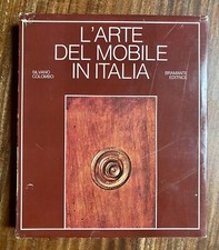 Silvano Colombo - L'arte del Mobile in Italia - Bramante Editrice 1975