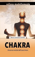 Chakra: L'Anatomia Invisibile