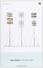 LE CITTA INVISIBILI (OSCAR OPERE DI ITALO CALVINO)