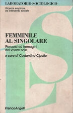 Femminile al singolare - Costantino Cipolla (Franco Angeli) [1995]