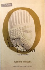 Libro - MANGUEL Alberto - OMERO, ILIADE E ODISSEA. UNA BIOGRAFIA.