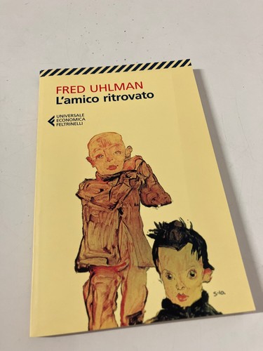 Amico ritrovato fred uhlman - l'amico,