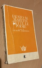 A CURA DI GIUSEPPE FARINELLI FAUSTO M. MARTINI-TUTTE LE POESIE-EDIZIONI IPL 1969