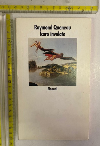Raymond queneau icaro - icaro, involato