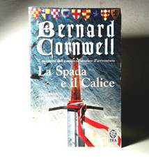 La spada e il calice di Bernard Cornwell romanzo storico d'avventura libro -(35)