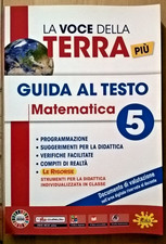 LA VOCE DELLA TERRA più Guida al testo MATEMATICA 5 Gaia Edizioni (Docenti)