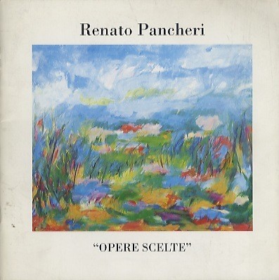 Renato pancheri opere scelte - renato, pancheri: