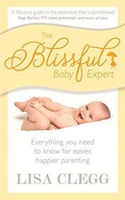 The Blissful Baby Expert - Clegg, Lisa
