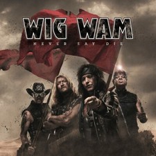 WIG WAM - NEVER SAY DIE   CD