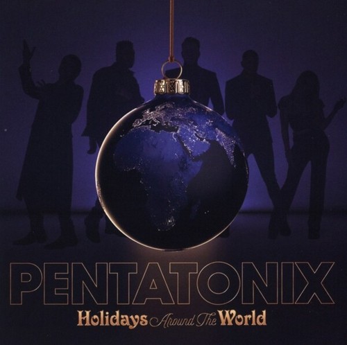 Pentatonix holidays around - pentatonix,