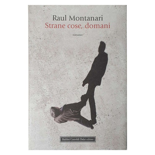 Raul montanari strane cose - raul,