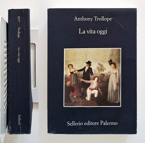 Anthony trollope vita oggi - anthony,