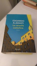 LA SCUOLA CATTOLINA. ALBINATI. RIZZOLI 2016. RILEGATO