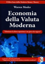 LIBRO ECONOMIA DELLA VALUTA MODERNA - WARREN MOSLER