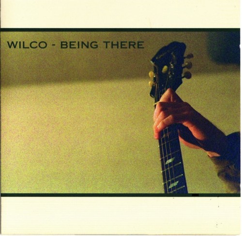 Wilco being there - wilco,