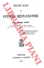 FORNI Ulisse -  Manuale del pittore restauratore.