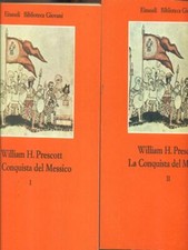 LA CONQUISTA DEL MESSICO - 2 VOLUMI RAGAZZI WILLIAM H. PRESCOTT EINAUDI 1975
