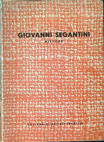 Giovanni segantini pittore - segantini,