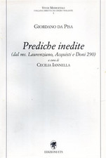 Giordano da Pisa. - Prediche inedite (dal ms. Laurenziano, Acquisti e Doni 290).