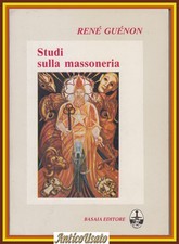 STUDI SULLA MASSONERIA di Renè Guenon 1983 Basaia Libro