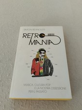 RETROMANIA / Simon Reynolds 2011 Isbn Edizioni (Retro Mania)