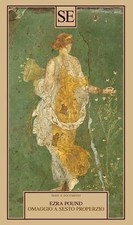 Omaggio a Sesto Properzio - Ezra Pound, SE