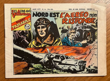 Gli Albi del Vittorioso - n°16 anno 1951 - Nord-Est- L'aereo non risponde