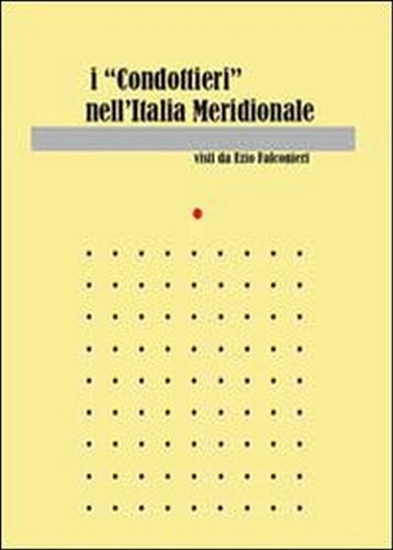 Condottieri - i, «condottieri»