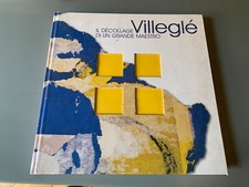 STELLA DOMINIQUE  VILLEGLE. IL DECOLLAGE DI UN GRANDE MAESTRO 2007