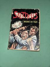 SPETTRUS # 3 L’ Inferno Dei Pazzi - EDIZIONI CERVINIA 1965  Rovinato