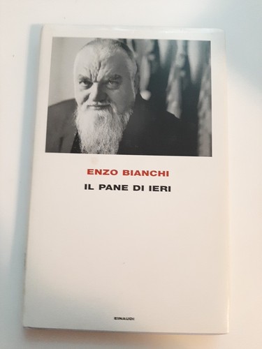 Enzo bianchi pane di ieri - enzo,