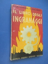 Gazzaniga /Macabrey - Il libro degli ingranaggi -Hoepli 1939 Prima ed MECCANICA