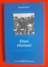 Sandro Gerbi Ebrei riluttanti