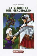 Libri Anton Huonder - La Vendetta Del Mercedario. Racconto Medievale