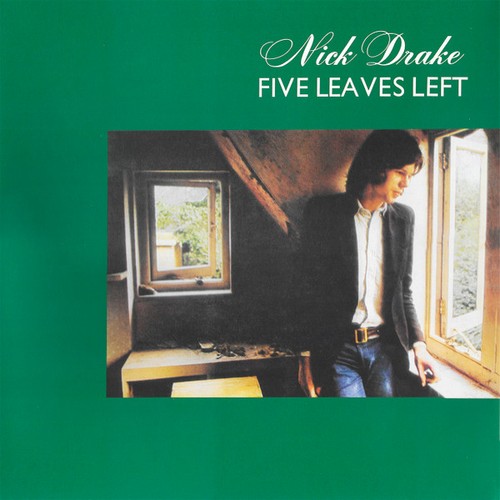 Nick drake five - nick, leaves