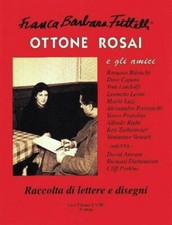 Ottone Rosai e gli amici Raccolta di lettere e disegni - Il Fiore 1995