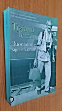 TIZIANO TERZANI-BUONANOTTE SIGNOR LENIN - TEA - 2009 - OTTIMO -SZ75