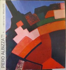 Dipinti e disegni di Piero Albizzati dal 1958 al 1973: Palazzo del Turismo Milan
