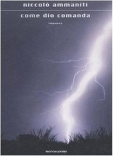 Come Dio Comanda: Romanzo