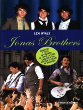 JONAS BROTHERS MUSICA LEXI RYALS FANUCCI EDITORE 2008