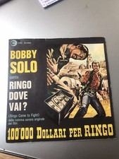 Bobby Solo- Ringo dove vai?-Vinile 45’giri-Col.Sonora 100000 dollarixRingo