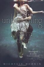 The Unbecoming of Mara Dyer By Michelle Hodkin. 9780857073631