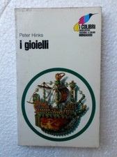 I GIOIELLI - COD.L5157 - PETER HINKS - ED.MONDADORI - I COLIBRI - LIBRO