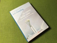 A. C. Grayling AL CUORE DELLE COSE guida filosofica Longanesi 2007 perfetto stat