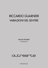 RICCARDO GUARNERI: CATALOGO DEL 2018 "VARIAZIONI DEL SENTIRE"