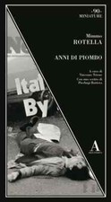 Mimmo Rotella, Anni di piombo