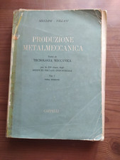 SECCIANI VILLANI PRODUZIONE METALMECCANICA Testo di TECNOLOGIA MECCANICA VOL 1